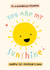 Cute Mother's Day Card - Mummy - First - You Are My Sunshine created by Macie Dot Doodles
