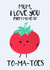 Cute Mothers Day Card For Your Mum , Love You From My Head Tomatoes, Funny Card created by Tori's Little Bubble
