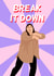 Funny Valentines Card - Birthday - Friend - Partner -  Break It Down Girl created by Funny Hunny