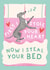 Funny Dog Card - First I Stole Your Heart, Now I Steal Your Bed created by Studio Mads