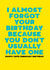 Funny Leap Year Birthday Card - Forget - February 29th created by Filthy Sentiments