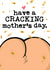 Funny Mother's Day Card - Have a Cracking Day created by Mrs Best Paper Co.