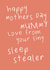 Cute Mummy card - First Mother's Day - Sleep Stealer created by Pickled Prints
