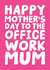 Happy Mother's Day Card - To The Office Work Mum created by Studio Doodles