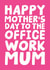 Happy Mother's Day Card - To The Office Work Mum created by Studio Doodles