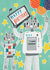 Cute Birthday Card - for Kids - Robots created by Louise Tiler