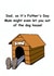 Funny Father's Day Card - Let you out the dog house created by Dicky Dunn