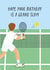 Punny Birthday Card - For Him - Tennis created by Helen Richmond