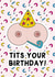 Funny Birthday Card - Tits Your Birthday created by Gem Draws Stuff