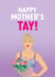 Funny Taylor Swift Mother's Day Card - Mother's Tay created by The Cake Thief