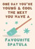Funny Birthday Card - One Day You're Young And Cool - Favourite Spatula created by @tikkled.pink