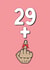 Rude 30th Birthday Card - 29 + 1 - Middle Finger created by fyou cards