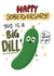 Cute Sober Anniversary Card - Big Dill created by Fox Card Co