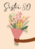 Pretty 80th Birthday Card - for Sister created by Quinton cards