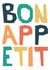 Typography Just because Card - Bon Appetit created by Really Friendly Prints