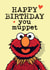 Funny Elmo Birthday Card - Happy Birthday you Muppet created by Mrs Best Paper Co.