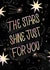 cute appreciation card for a loved one - stars - the stars shine just for you created by Julie Ursula