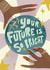 Mystical New Job/ First Job / Exam Success Card - Your Future is So Bright created by Nicola Scott