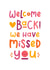 Cute Welcome Back Card - We've Missed You created by Joanne Hawker
