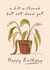 Funny Birthday Card - Not Dead Yet Withered House Plant created by Running with Scissors