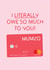 Funny Mothers Day Card - Mumzo Bank - I Literally Owe So Much To You created by Puns and Needles