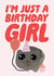 I'm Just A Birthday Girl - Funny Sad Hamster Meme Tiktok Trend Birthday Card created by Studio Doodles
