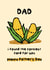Corny Father's Day - for Dad - Corniest Card created by The Playful Indian
