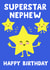 Cute Birthday Card - Nephew - Superstar created by tea please