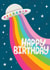 Pretty Happy Birthday Card - Rainbow spaceship - UFO created by Hollie McManus Illustration