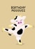 Cute Birthday Card - Birthday Moves - Dancing Cow created by ellavation studio