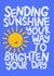 Supportive Sunshine - Mental Health Matters - Just Because - Sun created by Ludicrous Prints