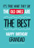 Funny Birthday Card - For Grandad - Old Ones Are The Best created by Afewhometruths