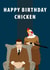 Funny Birthday Card - The Gentlemen - Happy Birthday Chicken created by Mrs Jones Graphic Design Ltd