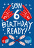 Funny Birthday Card - For Son - 6th Birthday Ready! created by @AimeeStevens.Design