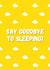 Funny new baby card - Say goodbye to sleeping! created by Bert & Co