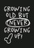 Funny Immature Birthday Card - For Him - Growing Old But Never Growing Up created by Studio Doodles