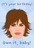 Funny Birthday Card - Lisa Rinna - Real Housewives of Beverly Hills - Own It Baby! created by The Housewives