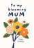 Pretty Birthday Card - Blooming Great Mum created by With Love Laxmi