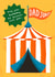 Funny Birthday Card - Dad Jokes - Circus Tent created by AbiGoLucky