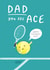 Cute Father’s Day Card - Ace Pun - Tennis created by Painted Parasol Studio