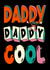 Retro Father’s Day Card - Daddy, daddy Cool - 70s - Boney M created by Kasia Cards