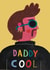 Cute Father's Day Card - Daddy Cool Illustration created by Alice Mole Illustration