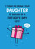 Funny Father's Day Card - From Daughter - Enough of a Gift created by Twisted Haggis