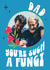 Funny Fathers Day Photo Card - Such a Fungi created by Choo Choo 