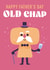 Cute Father's Day Card - Old Chap - Bubbly Cork created by Chris Wharton