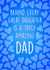 Heartfelt Fathers Day Card - From Daughter - Behind Every Great Daughter Is A Truly Amazing Dad! created by Poppy & Mabel 