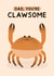 Cute Father's Day Card - Crab Pun - Dad You're Clawsome created by Jeff and the Squirrel