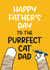 Funny Father's Day Card - From The Cat - Perfect Cat Dad Pun created by Twisted Haggis