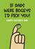 Funny Father's Day Card - I'd Pick You Dad - Bogeys created by Twisted Haggis