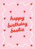 Happy Birthday Bestie - Cute Birthday Card For Your Best Friend, BFF, Sister created by BW Illustrations